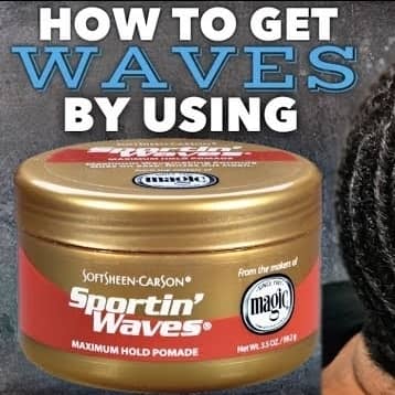 How To Get Waves with Softsheen Carson Sportin' Waves Pomade: 360 Wave Grease